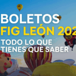 FIG León 2025: todo sobre los boletos, precios y dónde comprarlos
